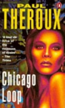 Chicago Loop by Paul Theroux Paperback