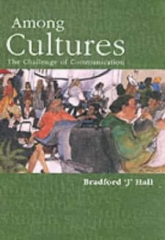 Among Cultures the Challenge of Communic by Bradford J Hall Paperback