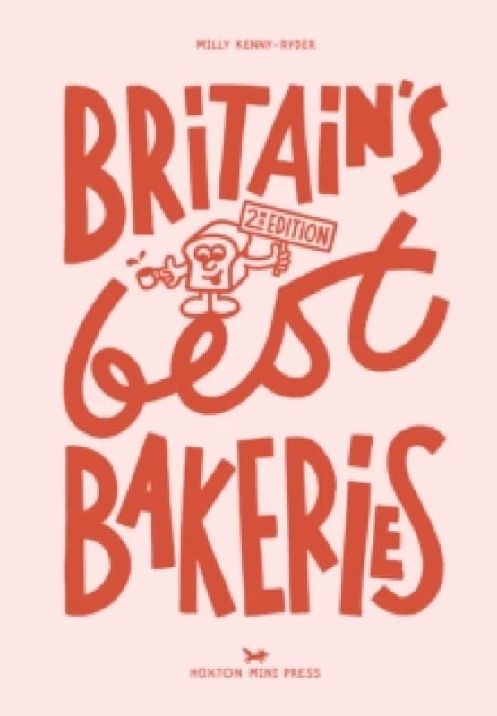 Britain's Best Bakeries: 2nd Edition Hardback