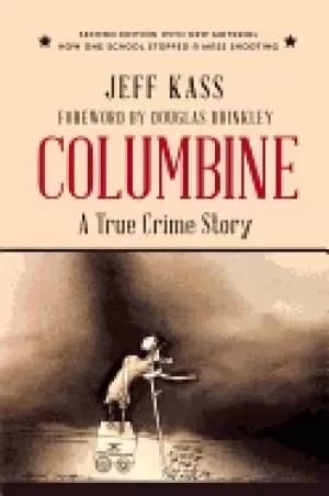 columbine a true crime story