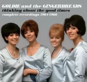 Thinking About the Good Times Complete Recordings 1964-1966 by Goldie and The Gingerbreads CD Album