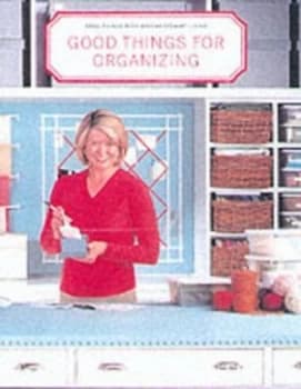 Good Things for Organizing by Martha Stewart Living Paperback