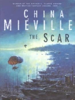 The Scar by China Mieville Hardback