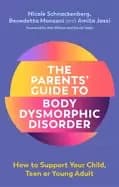parents guide to body dysmorphic disorder