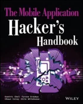 The Mobile Application Hackers Handbook by Dominic Chell Book