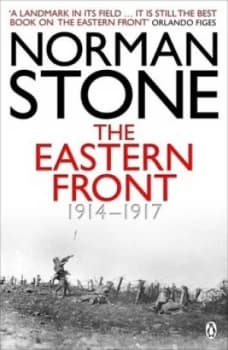 The Eastern Front 1914-1917 by Norman Stone Paperback
