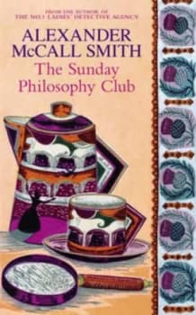 The Sunday Philosophy Club by Alexander Mccall Smith Hardback