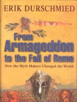 From Armageddon to the Fall of Rome by Erik Durschmied Hardback