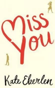 Miss You by Kate Eberlen Paperback