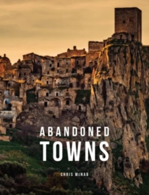 Abandoned Towns Hardback