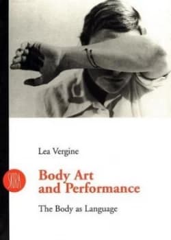 Body Art and Performance by Lea Vergine Paperback