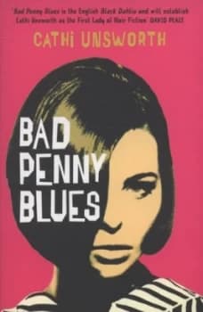 Bad Penny Blues by Cathi Unsworth Paperback