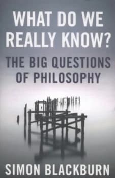 What Do We Really Know by Simon Blackburn Paperback