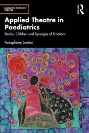 Applied Theatre in Paediatrics Stories Children and Synergies of Emotions