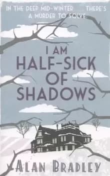 I am half-sick of shadows - Alan Bradley - Paperback - Used