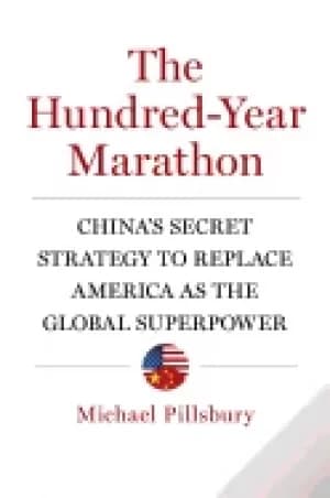 hundred year marathon chinas secret strategy to replace america as the glob