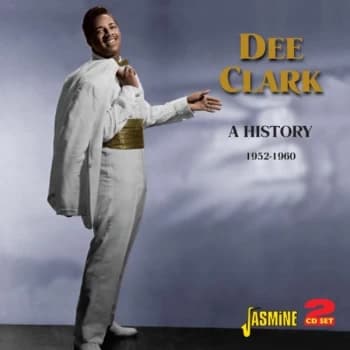 Dee Clark - A History 1952-1960 CD