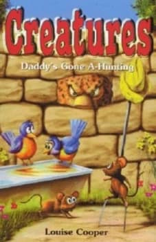 Daddys Gone A-Hunting by Louise Cooper Book