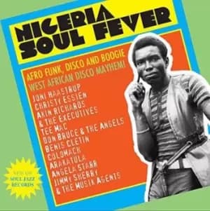Nigeria Soul Fever Afro Funk Disco and Boogie West African Disco Mayhem by Various Artists CD Album
