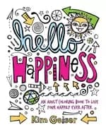 hello happiness an adult coloring book to live your happily ever after