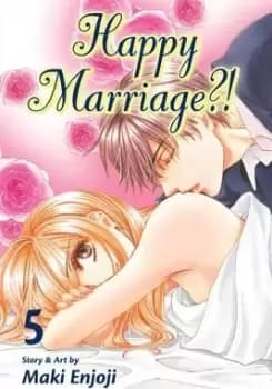 Happy Marriage?!, Vol. 5 by Maki Enjoji