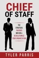 chief of staff the strategic partner who will revolutionize your organizati