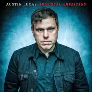 Immortal Americans by Austin Lucas CD Album