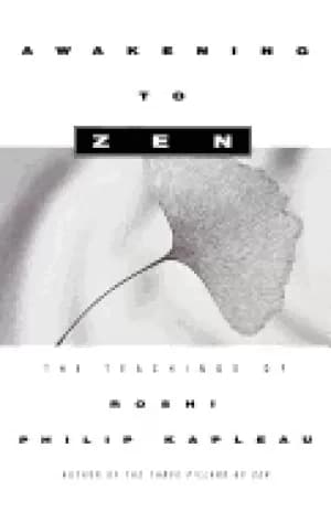 awakening to zen the teachings of roshi philip kapleau