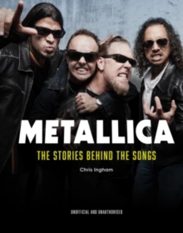 Metallica. Hardback. By Chris Ingham Books