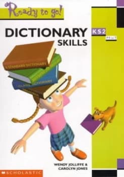 Dictionary Skills. Ks2/p4 to 7 by Wendy Jolliffe and Carolyn Jones Book