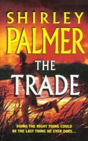 The trade by Shirley Palmer
