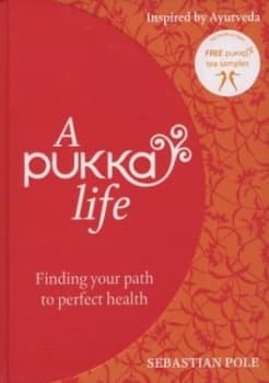 A Pukka Life by Sebastian Pole Hardback