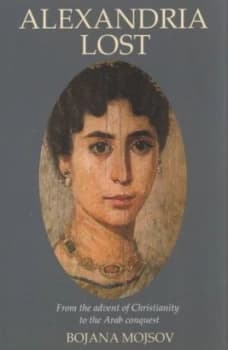 Alexandria Lost by Bojana Mojsov Paperback