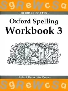 Oxford Spelling Workbooks: Workbook 3