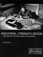 industrial strength design how brooks stevens shaped your world
