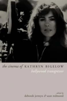 The Cinema of Kathryn Bigelow by Deborah Jermun Book
