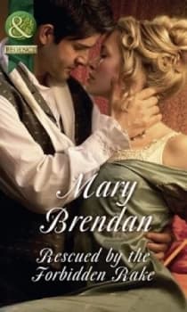 Rescued by the Forbidden Rake by Mary Brendan Book