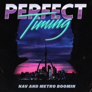 Perfect Timing by NAV and Metro Boomin CD Album