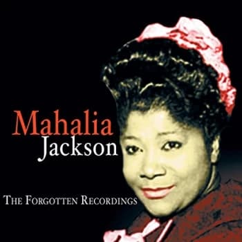 Mahalia Jackson - The Forgotten Recordings CD