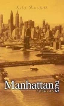 Manhattan Tales 1920-45 by Isabel K Butterfield Hardback