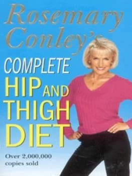 Rosemary Conleys Complete Hip and Thigh Diet by Rosemary Conley Paperback