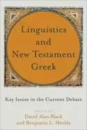 linguistics and new testament greek key issues in the current debate