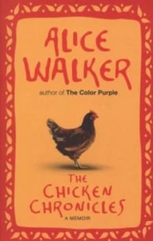 The Chicken Chronicles by Alice Walker Paperback