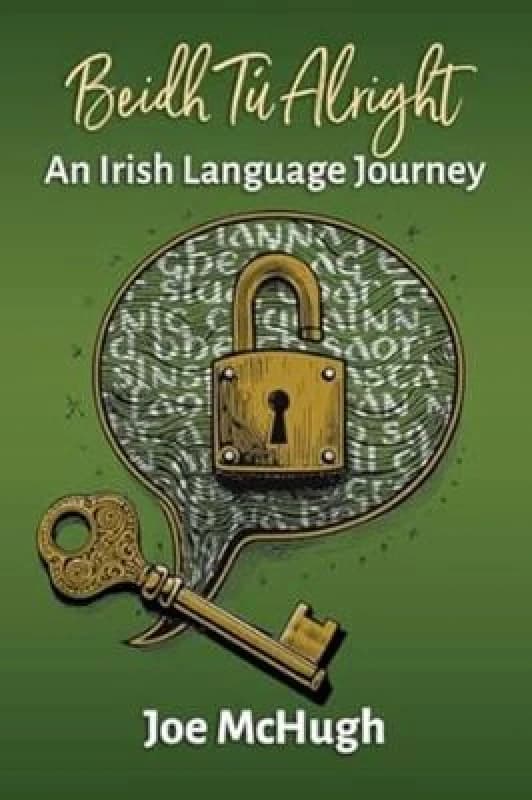 Beidh Tu Alright. Paperback. By Joe McHugh Books