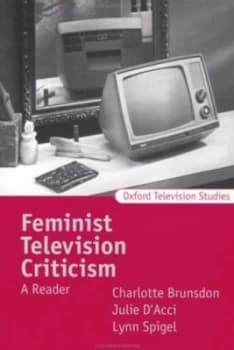Feminist Television Criticism by Charlotte Brunsdon and Julie Dacci and Lynn Spigel Paperback