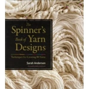 The Spinner's Book of Yarn Designs: Techniques for Creating 80 Yarns by Sarah Anderson (Hardback, 2012)