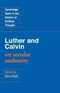 luther and calvin on secular authority