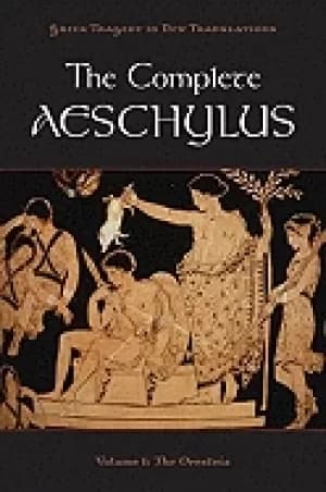 complete aeschylus volume i the oresteia