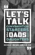 lets talk conversation starters for dads and daughters
