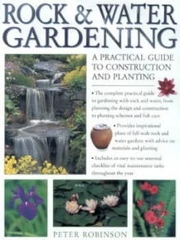 Rock and Water Gardening by Peter Robinson and Peter Anderson Hardback